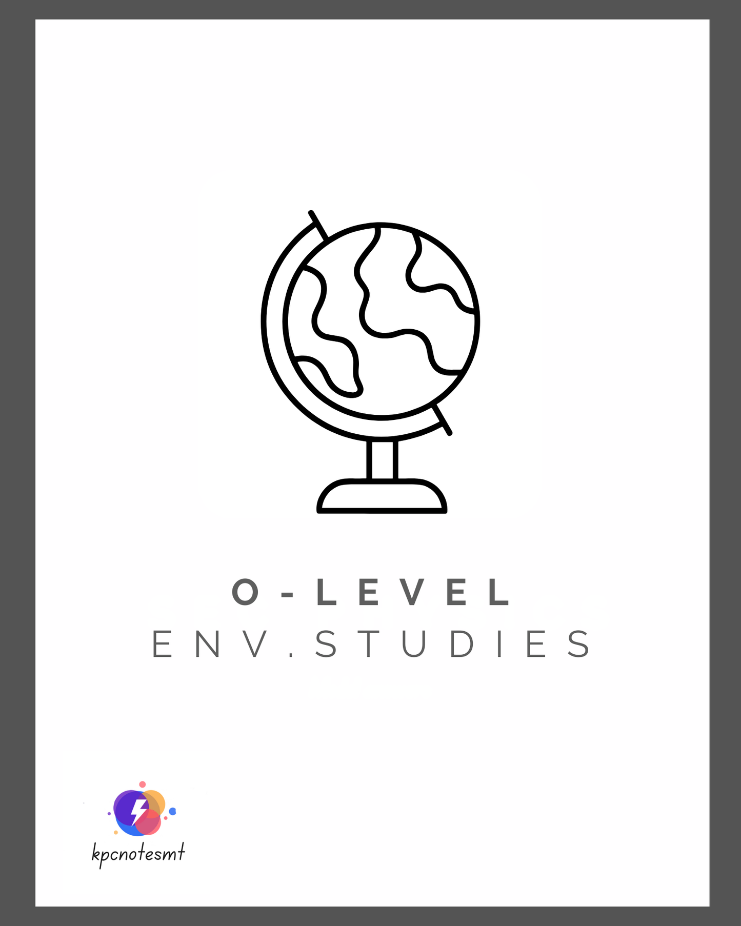 O-level Environmental Studies | Notes (Incl. 3 Packs)