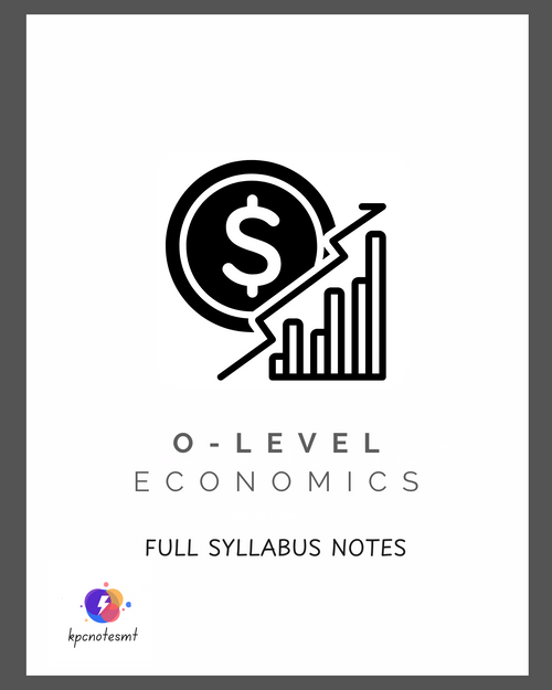 O-level Economics | Full Syllabus Notes & Workbook
