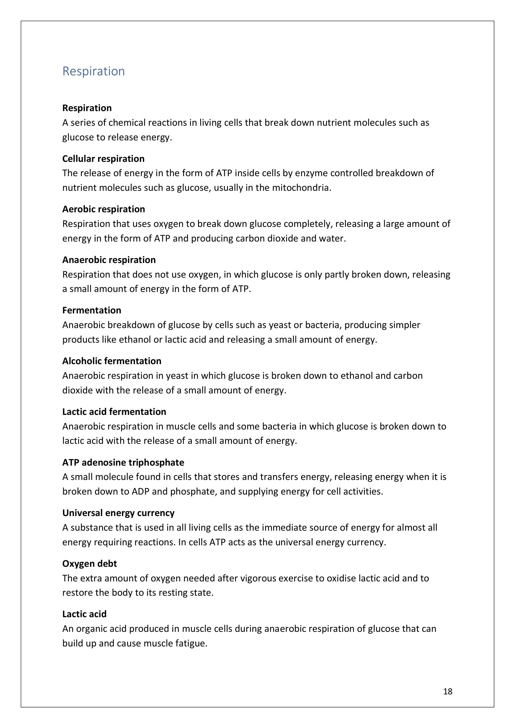 Definitions: respiration, including aerobic, anaerobic, ATP and oxygen debt (page 18)