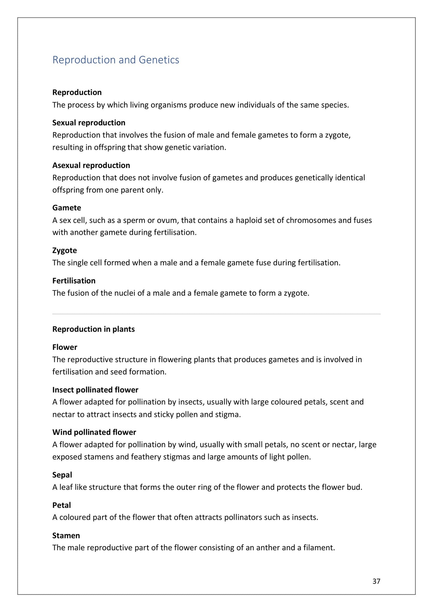 Definitions: reproduction and genetics, gametes and fertilisation through to flower parts (page 37)