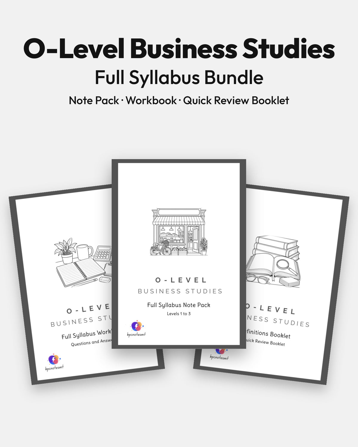 O-Level Business Studies Full Syllabus Bundle by KPC Notes Malta: Note Pack, Workbook and Quick Review Booklet