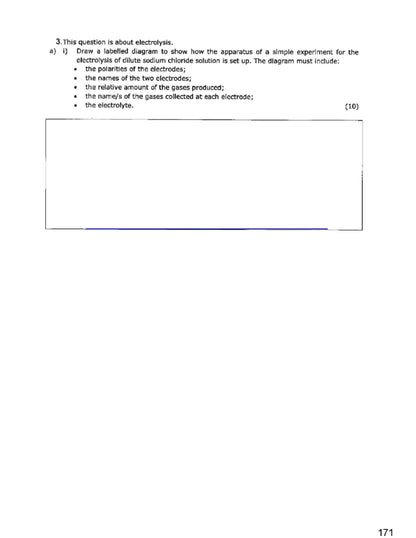 Questions: drawing the electrolysis apparatus for dilute sodium chloride, 10 marks (page 171)