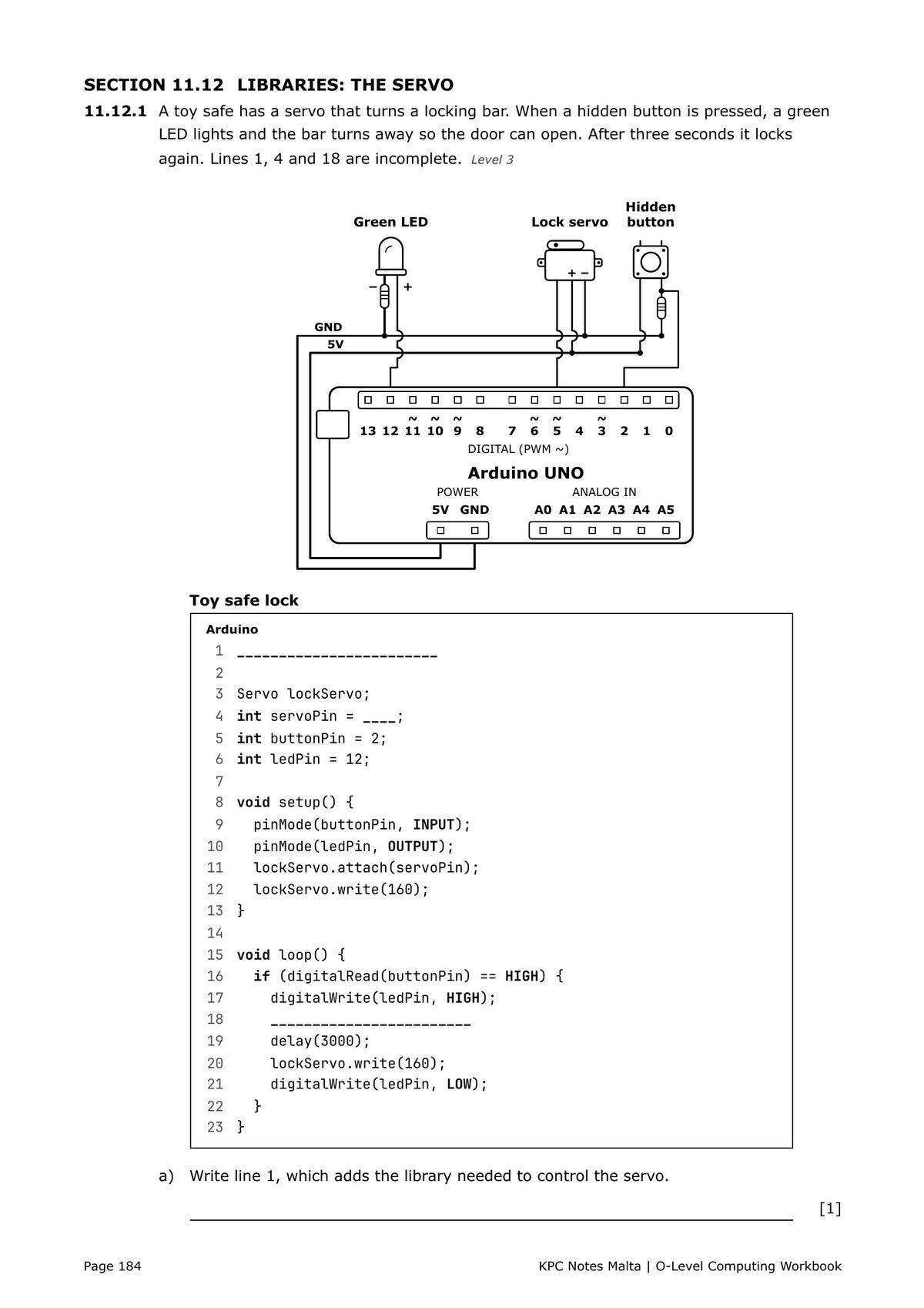 Workbook: an Arduino servo circuit and sketch to complete (page 184)
