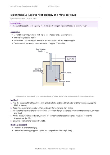 Required experiments: specific heat capacity of a metal, apparatus, method and readings (page 50)