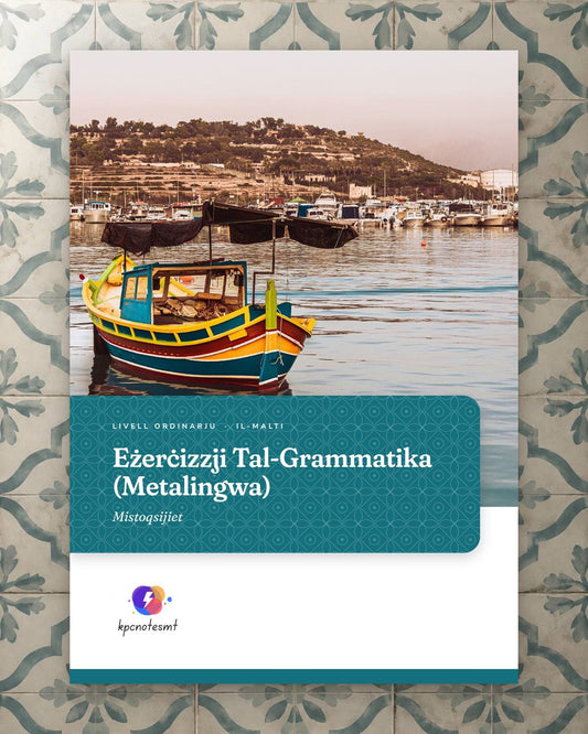 Eżerċizzji tal-Grammatika (Metalingwa): Mistoqsijiet, KPC Notes Malta