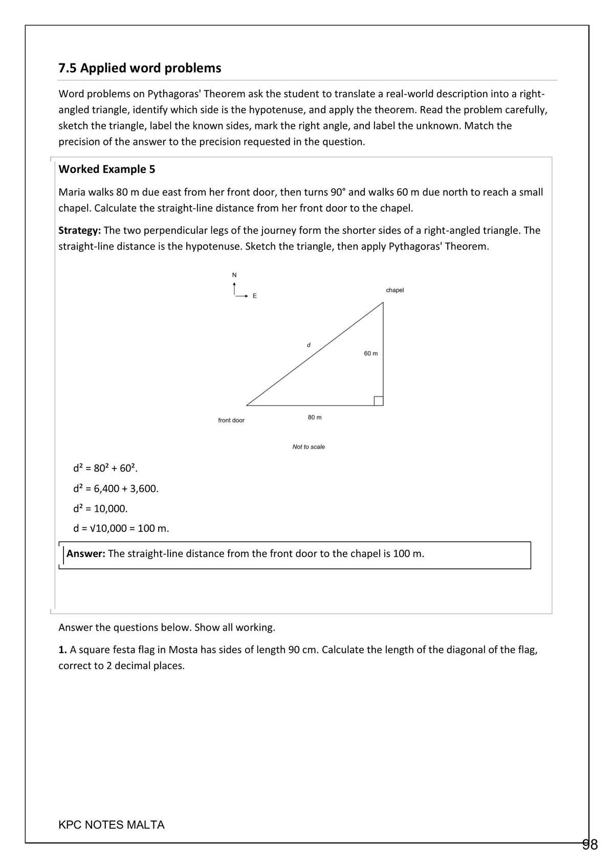 Pythagoras' Theorem: applied word problems with a sketched right-angled triangle (page 98)