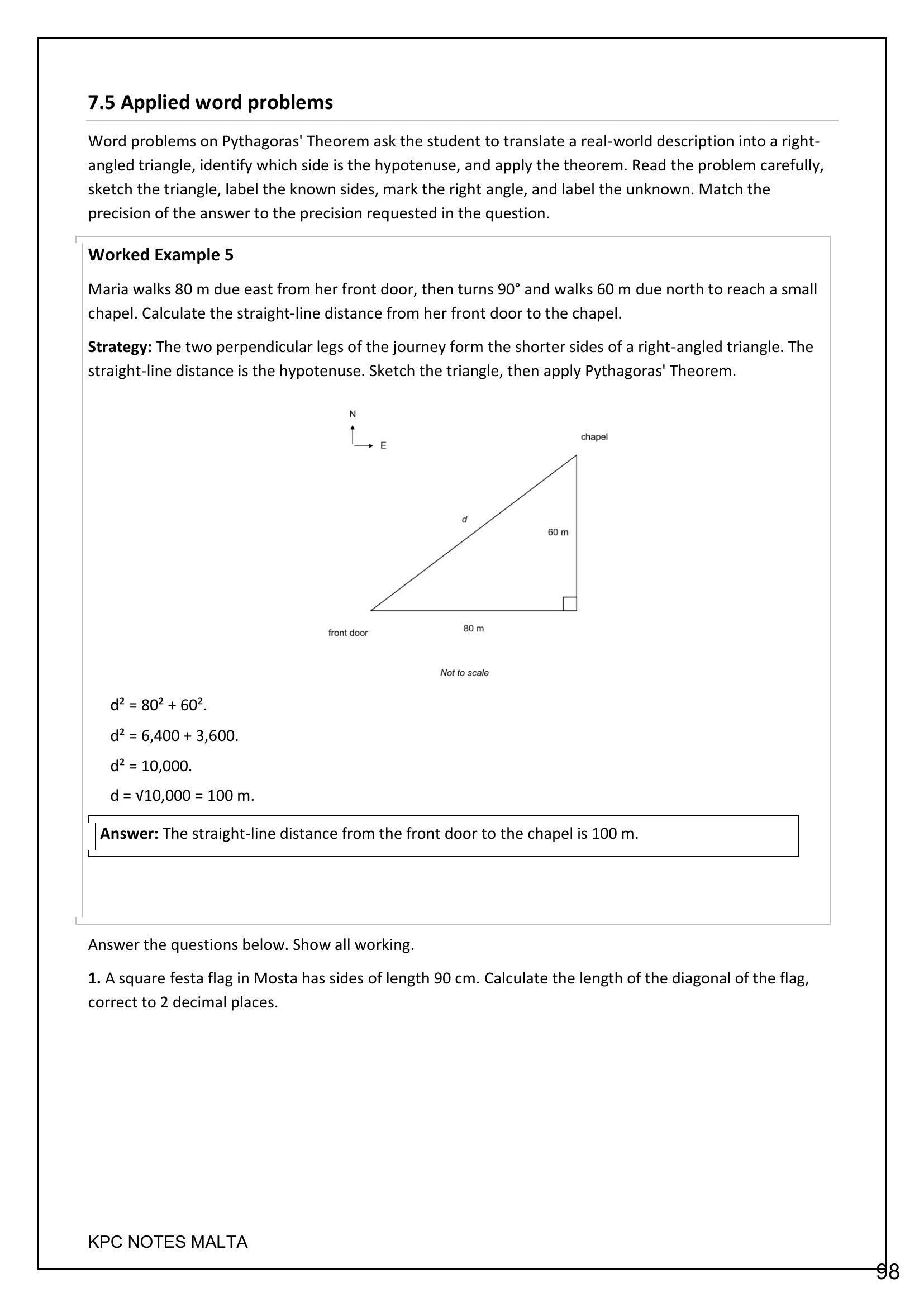 Pythagoras' Theorem: applied word problems with a sketched right-angled triangle (page 98)